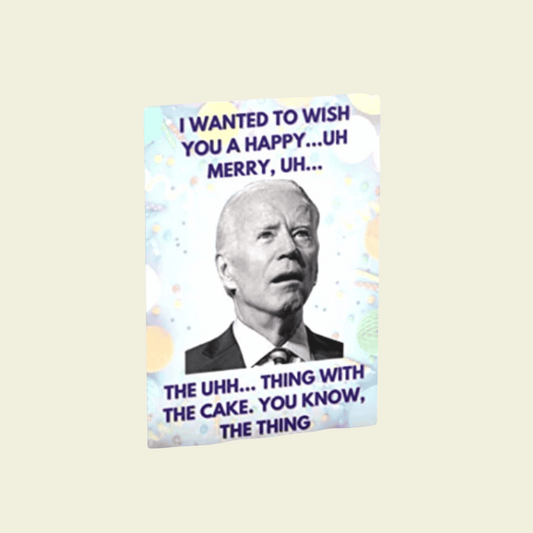 Funny Joe Biden Uh Uh Birthday Card - LiberTee Shirts