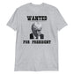 Trump Wanted For President Mugshot T-shirt