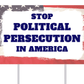 Stop Political Persecution in America Yard Sign - 2 Pack - LiberTee Shirts