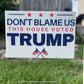 Don't Blame Us This House Voted Trump 18"x12" Double-Sided Yard Sign - LiberTee Shirts