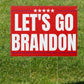 Let's Go Brandon 18"x12" Yard Sign - LiberTee Shirts