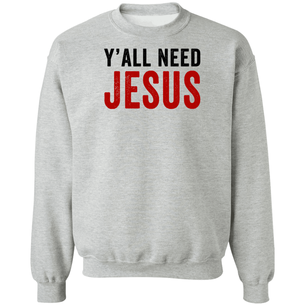 Y'all Need Jesus - LiberTee Shirts