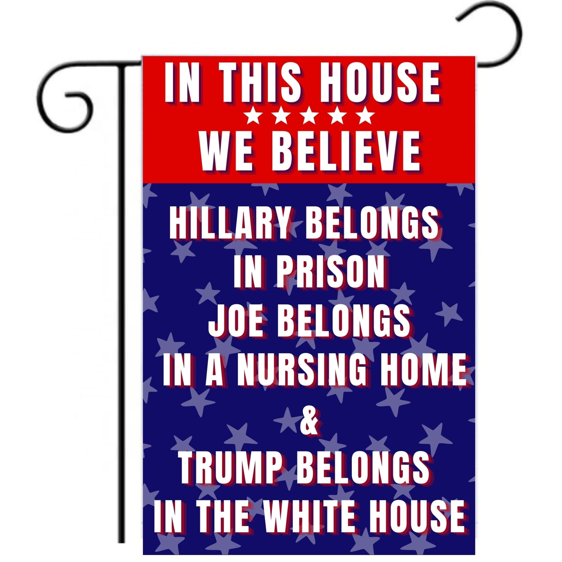 Hillary Prison - Biden Nursing Home - Pro Trump 18" x 12" Garden Flag - LiberTee Shirts