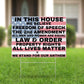 In This House We Believe in Freedom and Liberty Conservative 2nd Amendment Pro-America Yard Sign - LiberTee Shirts