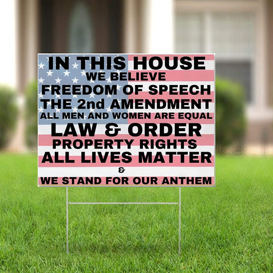 In This House We Believe in Freedom and Liberty Conservative 2nd Amendment Pro-America Yard Sign - LiberTee Shirts