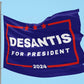DeSantis '24 Flag | 3'X5' Ron DeSantis for President 2024 Flag with Grommets - LiberTee Shirts