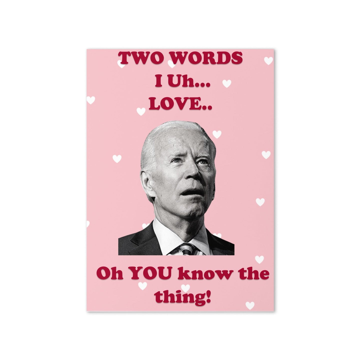 Funny Biden Didn't Forget Valentine's Day/Anniversary Card - LiberTee Shirts