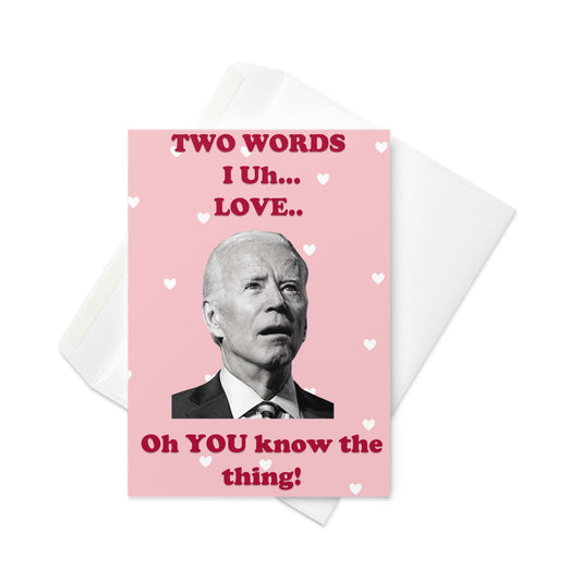 Funny Biden Didn't Forget Valentine's Day/Anniversary Card - LiberTee Shirts